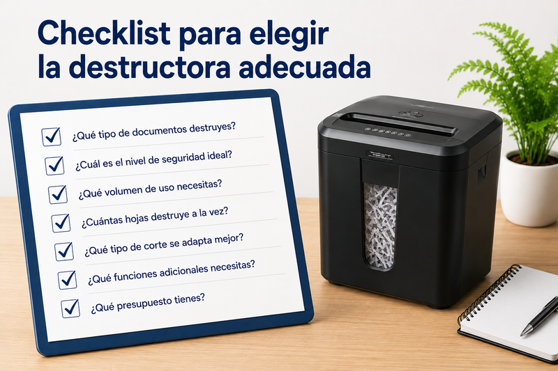 ✔ Checklist rápido: ¿Qué destructora necesitas?