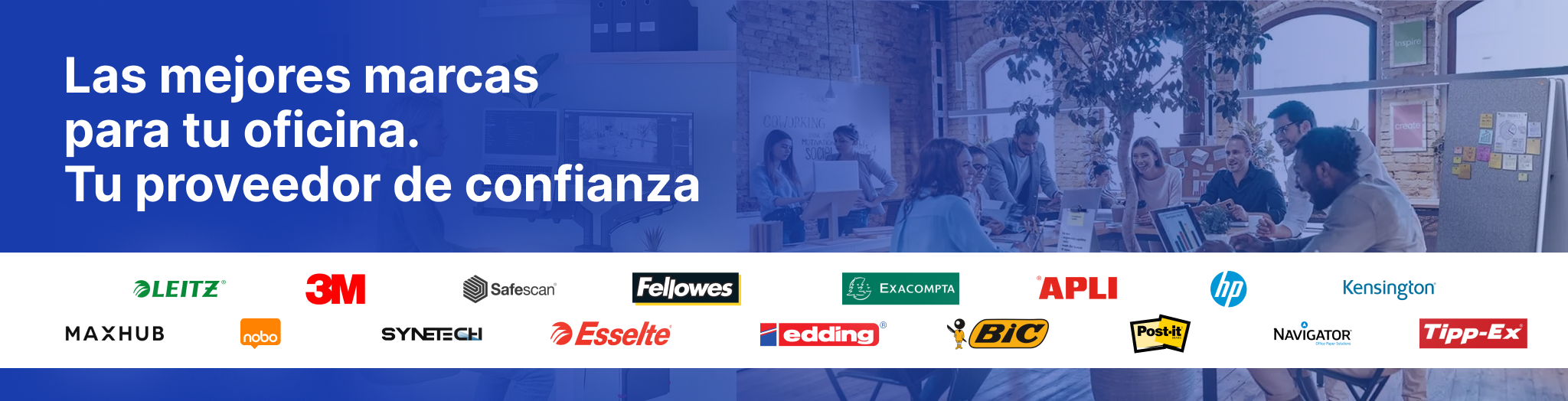LAS MEJORES MARCAS PARA TU OFICINA. TU PROVEEDOR DE CONFIANZA